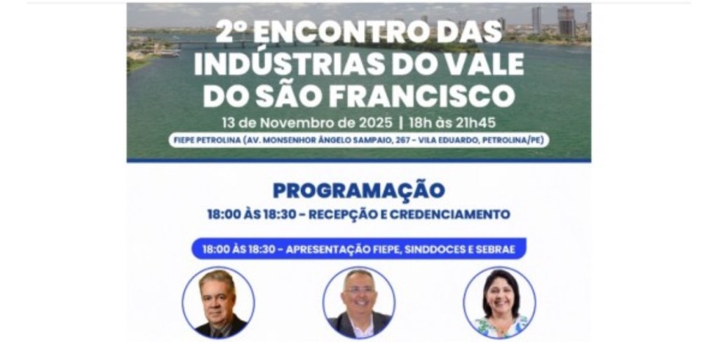 Indústrias do Vale do São Francisco reúnem-se em encontro gratuito para debater finanças, tributos, tecnologia e&nbsp;incentivos